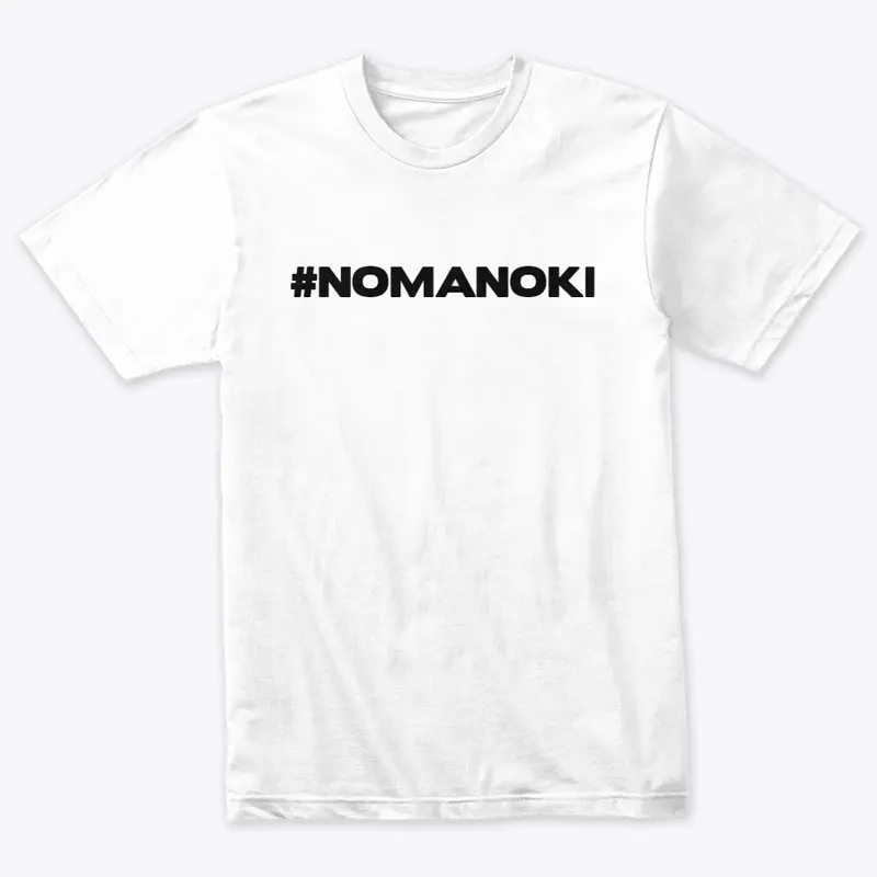 #NOMANOKI 